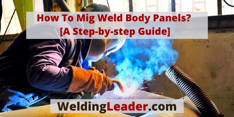 How To Mig Weld Body Panels